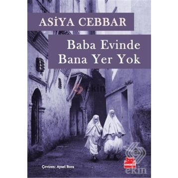 BABA EVINDE BANA YER YOK - ASIYA CEBBAR