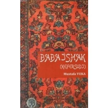 BABA İSHAK (KEFERSUDI) - MUSTAFA YUKA