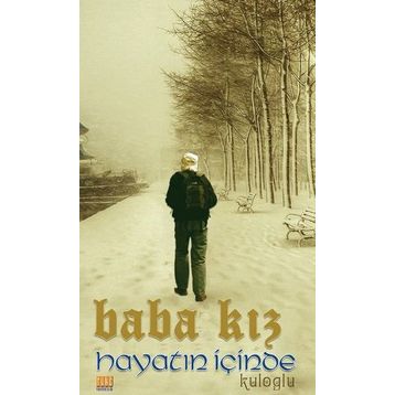 Baba Kız - Hayatın İçinden - Ömer Kuloğlu