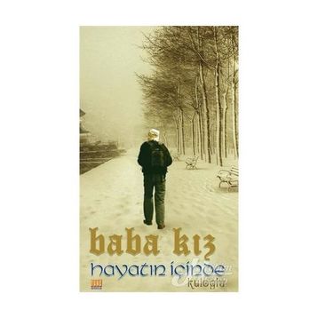 Baba Kız - Hayatın İçinden - Ömer Kuloğlu