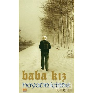 Baba Kız - Hayatın İçinden - Ömer Kuloğlu