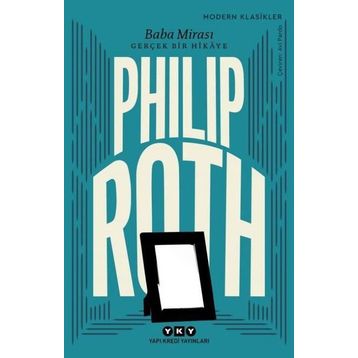 Baba Mirası-Gerçek Bir Hikaye - Philip Roth