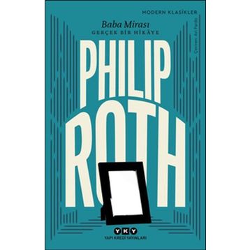 Baba Mirası-Gerçek Bir Hikaye - Philip Roth