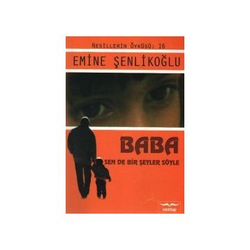Baba Sen De Bir Şey Söyle - Emine Şenlikoğlu