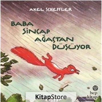 Baba Sincap Ağaçtan Düşüyor - Axel Scheffler