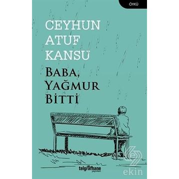 Baba Yağmur Bitti - Ceyhun Atuf Kansu