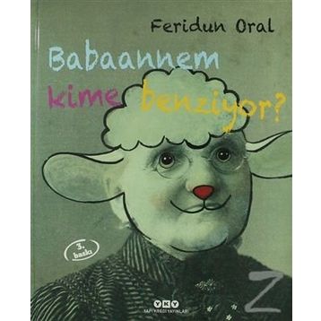 Babaannem Kime Benziyor - Feridun Oral