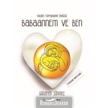 Babaannem Ve Ben - Gülseren Sönmez