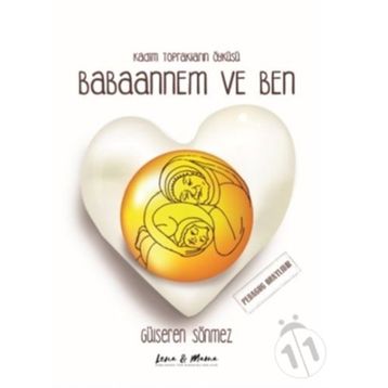 Babaannem Ve Ben - Gülseren Sönmez