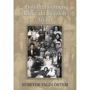 Babaannemden Biraz da Benden Anılar - Zübeyde Yalın Öktem