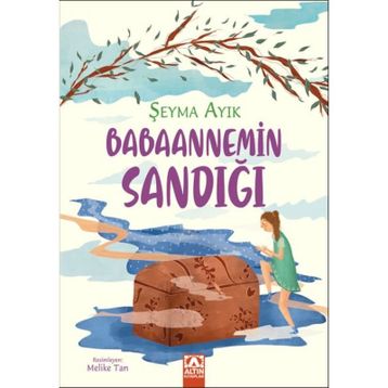 Babaannemin Sandığı - Şeyma Ayık
