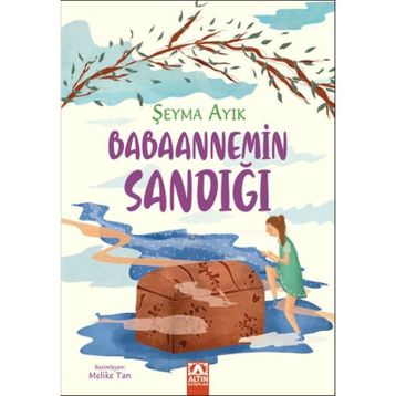 Babaannemin Sandığı - Şeyma Ayık