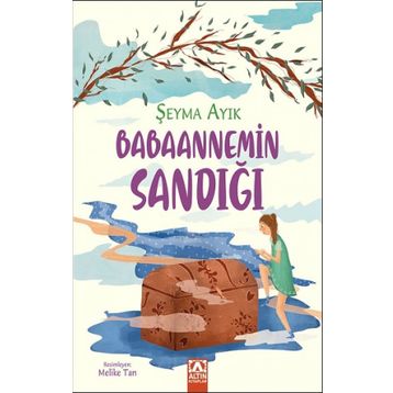Babaannemin Sandığı - Şeyma Ayık