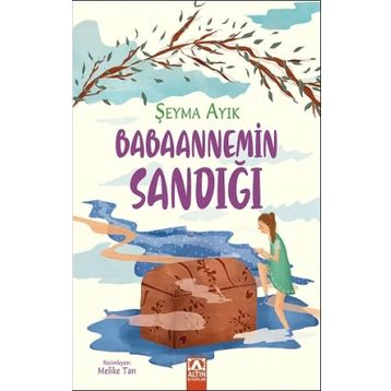 Babaannemin Sandığı - Şeyma Ayık