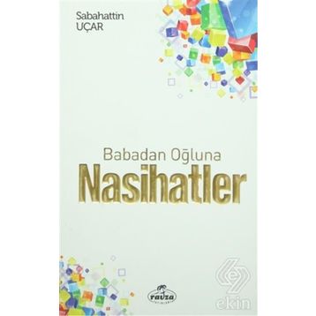 Babadan Oğluna Nasihatler - Sebahattin Uçar