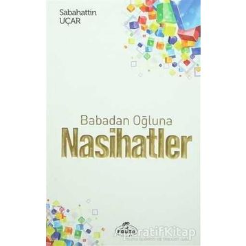 Babadan Oğluna Nasihatler - Sebahattin Uçar