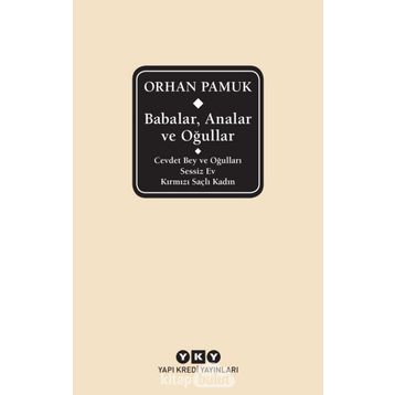 Babalar, Analar Ve Oğullar - Orhan Pamuk