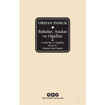 Babalar, Analar Ve Oğullar - Orhan Pamuk