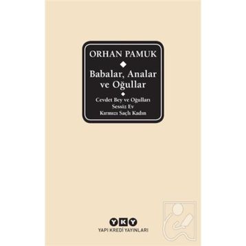 Babalar, Analar Ve Oğullar - Orhan Pamuk