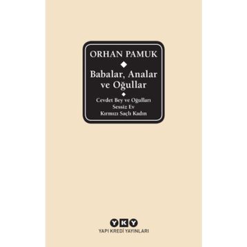 Babalar, Analar Ve Oğullar - Orhan Pamuk