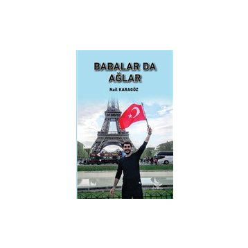 Babalar Da Ağlar - Nail Karagöz