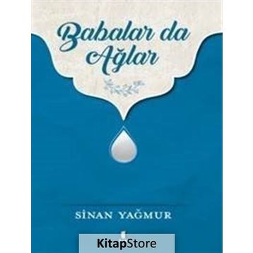 Babalar da Ağlar - Sinan Yağmur