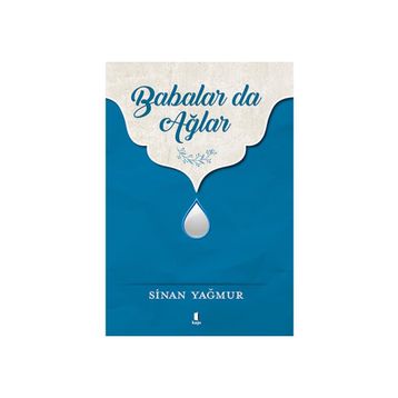 Babalar da Ağlar - Sinan Yağmur