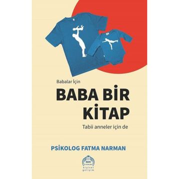 Babalar İçin Baba Bir Kitap-Tabii Anneler İçin de - Kolektif