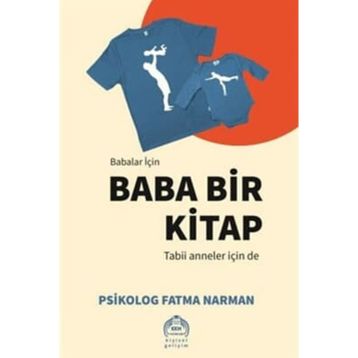 Babalar İçin Baba Bir Kitap-Tabii Anneler İçin de - Kolektif