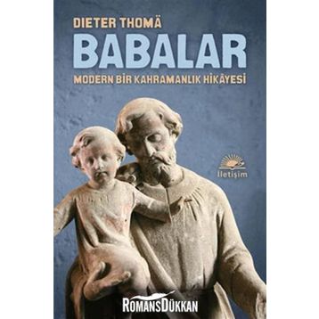 BABALAR MODERN BIR KAHRAMANLIK HIKAYESI - DIETER THOMA