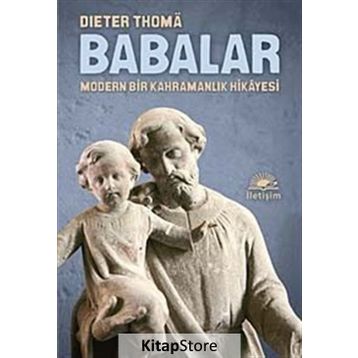 BABALAR MODERN BIR KAHRAMANLIK HIKAYESI - DIETER THOMA