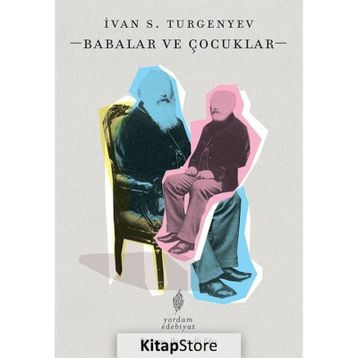 Babalar ve Çocuklar - Ivan Sergeyeviç Turgenyev