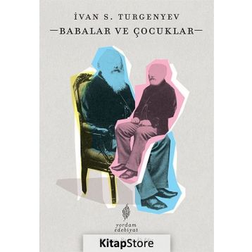 Babalar ve Oğullar - ivan sergevic turgenyev