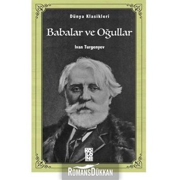 BABALAR VE OĞULLAR - IVAN SERGEYEVIÇ TURGENYEV (ISBN:9789753852739)