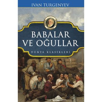 BABALAR VE OĞULLAR - IVAN SERGEYEVIÇ TURGENYEV (ISBN:9789753852739)