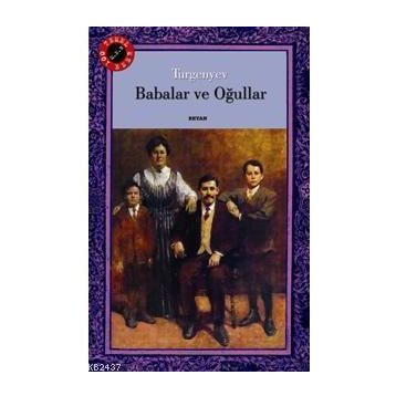 BABALAR VE OĞULLAR - IVAN SERGEYEVİÇ TURGENYEV (ISBN:9789754734249)