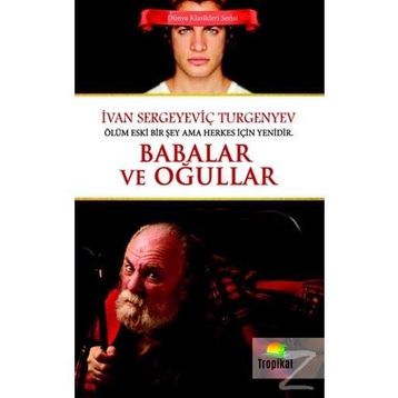 BABALAR VE OĞULLAR - IVAN SERGEYEVIÇ TURGENYEV (ISBN:9789755337258)