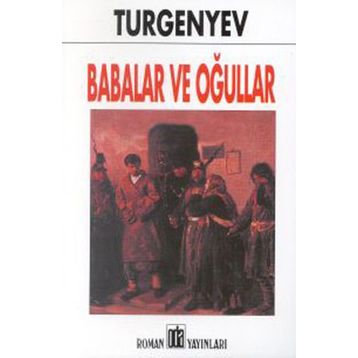 Babalar ve Oğullar - Ivan Sergeyevich Turgenev