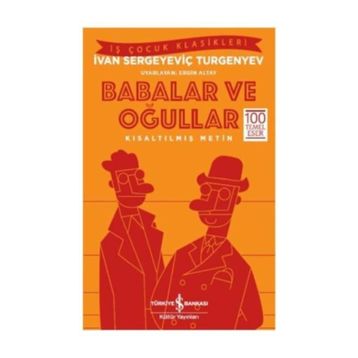 Babalar ve Oğullar - Kısaltılmış Metin - İvan Turgenyev