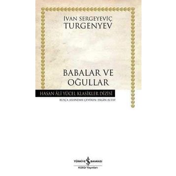 BABALAR VE OĞULLARI - IVAN SERGEYEVİÇ TURGENYEV (ISBN:9789751023117)