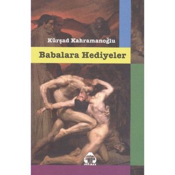 Babalara Hediyeler - Kürşad Kahramanoğlu