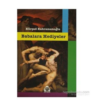 Babalara Hediyeler - Kürşad Kahramanoğlu
