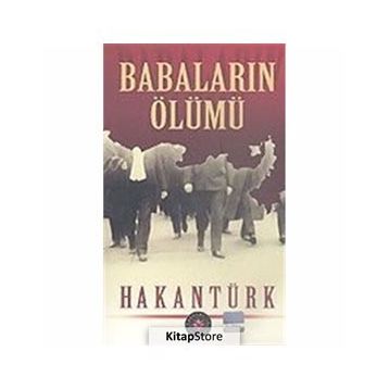 Babaların Ölümü - Hakan Türk