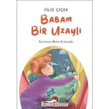 Babam Bir Uzaylı - Filiz Çiçek
