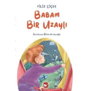Babam Bir Uzaylı - Filiz Çiçek
