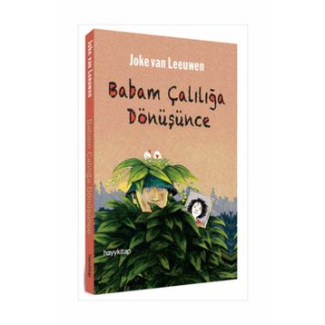 BABAM ÇALILIĞA DÖNÜŞÜNCE - JOKE VAN LEEUWEN
