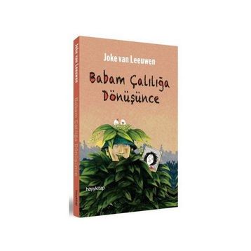 BABAM ÇALILIĞA DÖNÜŞÜNCE - JOKE VAN LEEUWEN