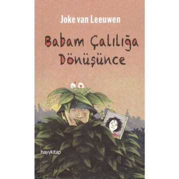 BABAM ÇALILIĞA DÖNÜŞÜNCE - JOKE VAN LEEUWEN