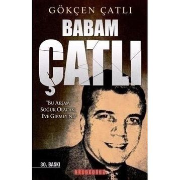 Babam Çatlı - Gökçen Çatlı