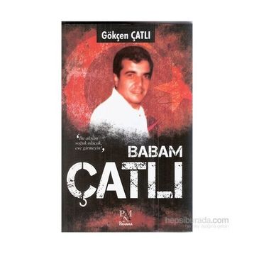 Babam Çatlı - Gökçen Çatlı